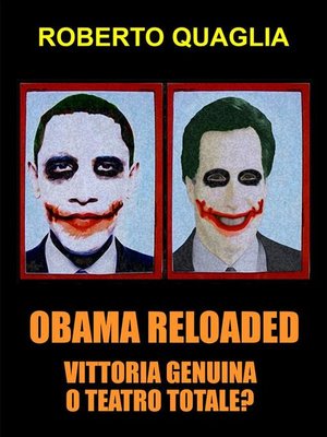 cover image of Obama reloaded, vittoria genuina oppure teatro totale?